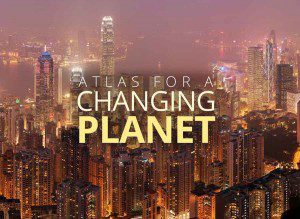 Atlas for a Changing Planet presents maps, imagery and data from five themes: understanding natural systems, mapping human systems, mapping ocean impacts, predicting the future, and international cooperation. (Credit: Esri)