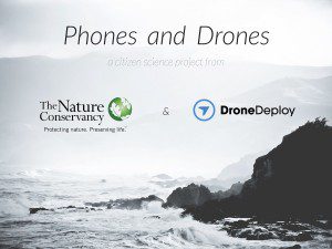 California’s extensive coastline is expected to feel the effects of the current El Niño event, which is especially strong. A crowdsourced effort to map and document coastal change is being led by The Nature Conservancy and DroneDeploy.
