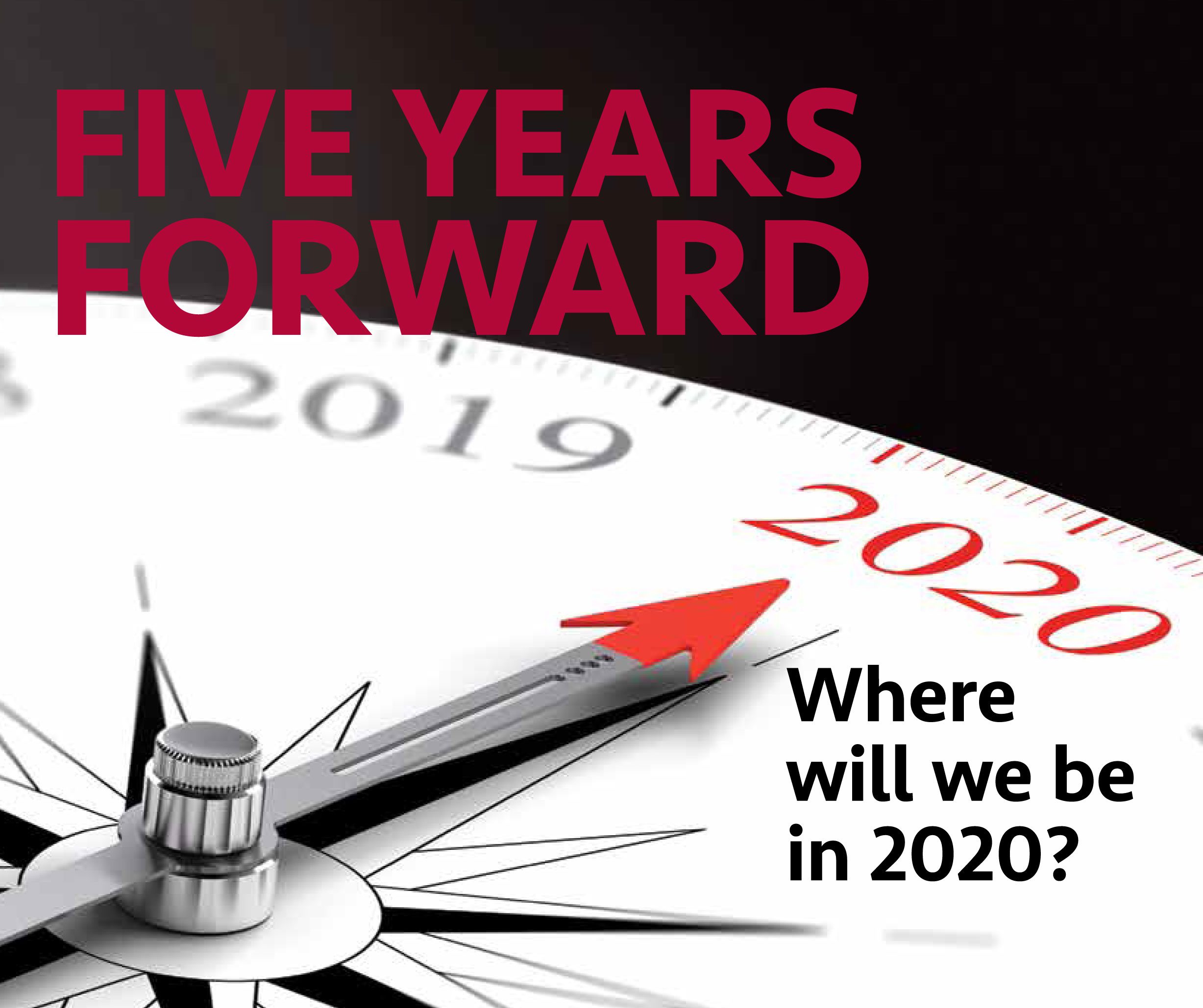 State of the Industry Report: Five Years Forward: Where will we be in 2020?